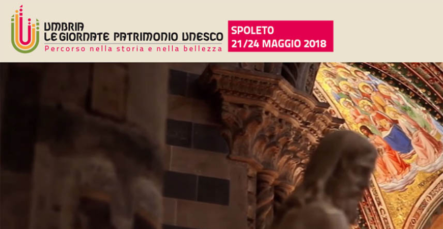 “Le Giornate Patrimonio Unesco” 21 – 24 Maggio | Spoleto, Umbria